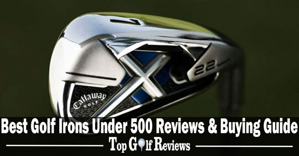 Best Golf Irons Under 500