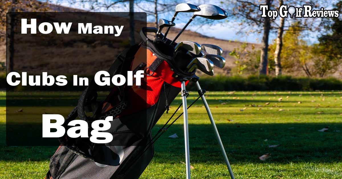 How Many Clubs In Golf Bag