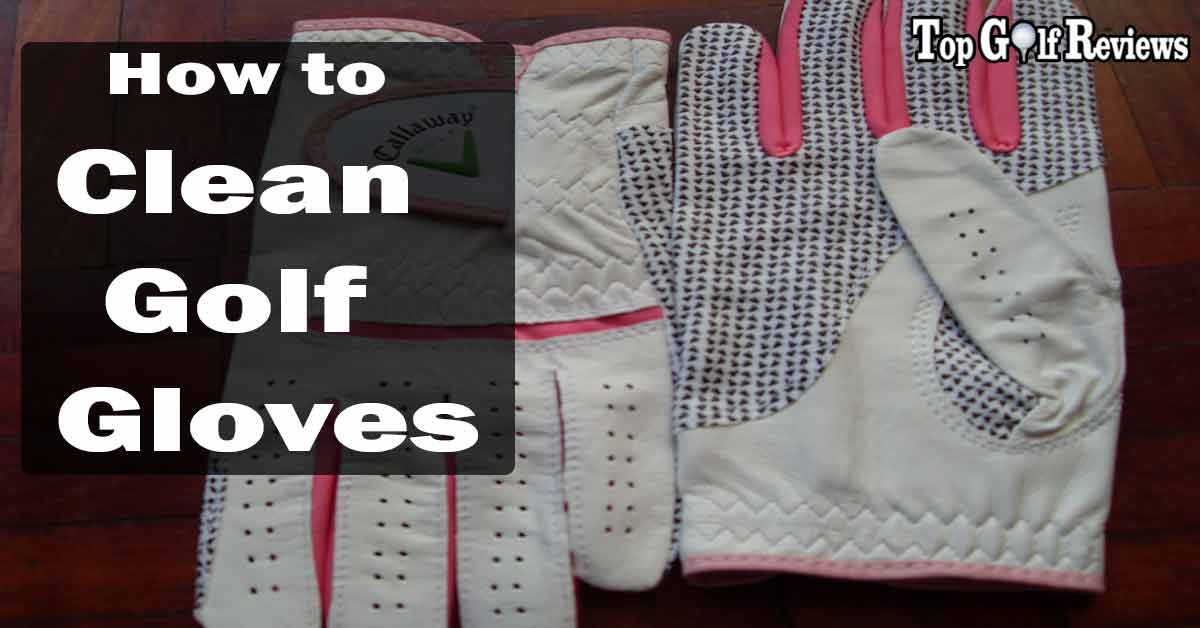 How to Clean Golf Gloves