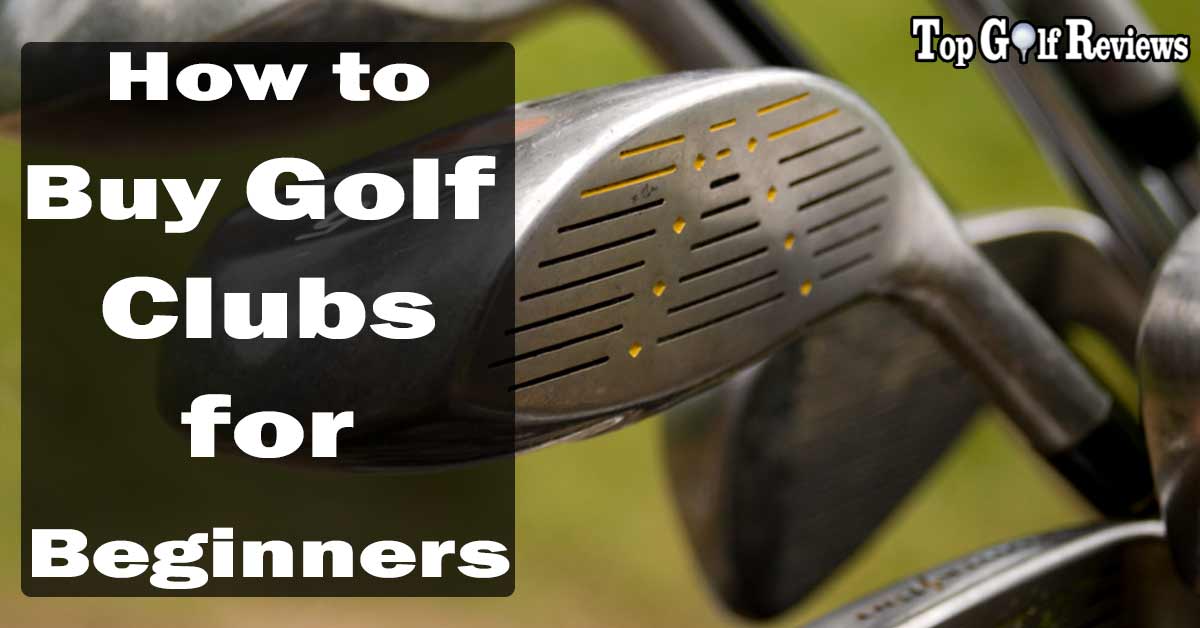 How-to-Buy-Golf-Clubs-for-Beginners