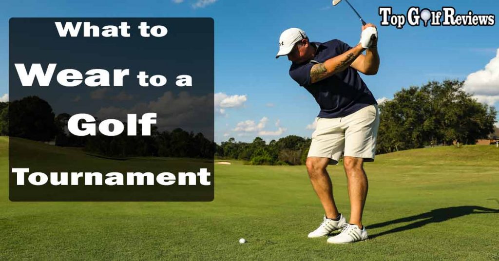 What to Wear to a Golf Tournament